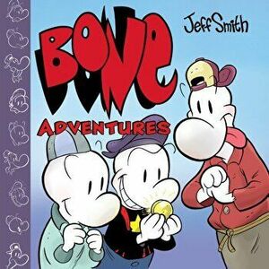 Bone Adventures, Hardcover - Jeff Smith imagine