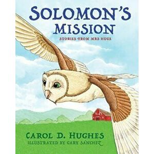 Solomon's Mission, Paperback - Carol Hughes imagine