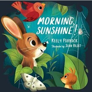 Morning, Sunshine!, Hardcover - Keely Parrack imagine