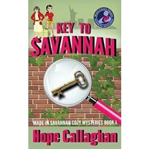Key To Savannah, Paperback - Hope Callaghan imagine