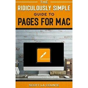 The Ridiculously Simple Guide to Pages, Paperback - Scott La Counte imagine