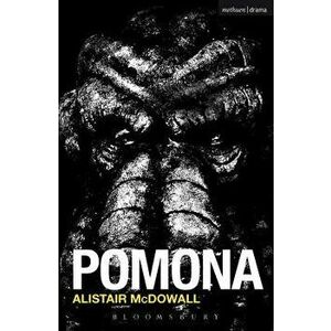 Pomona: [A New Play], Paperback - Alistair McDowall imagine