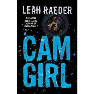 CAM Girl, Paperback - Leah Raeder imagine