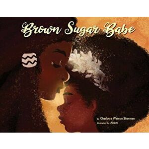 Brown Sugar Babe, Hardcover - Charlotte Watson Sherman imagine