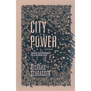 City Power: Urban Governance in a Global Age, Paperback - Richard Schragger imagine