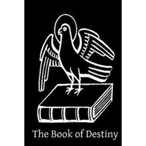 The Book of Destiny: An Open Statement of the Authentic and Inspired Prophecies of The Old and New Testament, Paperback - Brother Hermenegild Tosf imagine