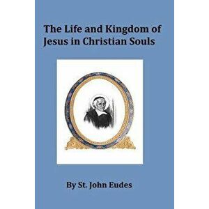 The Life and Kingdom of Jesus in Christian Souls, Paperback - Fulton J. Sheen imagine