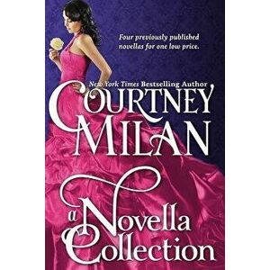 A Novella Collection, Paperback - Courtney Milan imagine