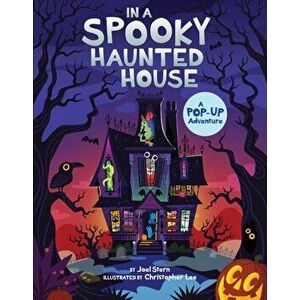 In a Spooky Haunted House: A Pop-Up Adventure, Hardcover - Joel Stern imagine