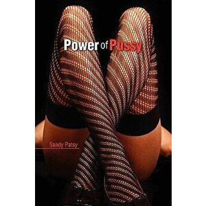 Power of Pussy, Paperback - Sandy Patsy imagine