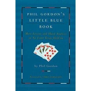 Phil Gordon's Little Blue Book, Paperback - Phil Gordon imagine