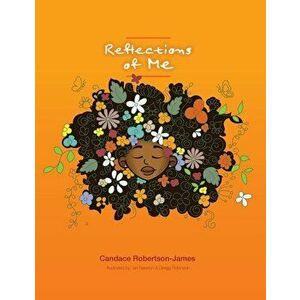 Reflections of Me, Paperback - Candace Robertson-James imagine