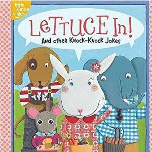 Lettuce In!: And Other Knock-Knock Jokes, Hardcover - Tina Gallo imagine