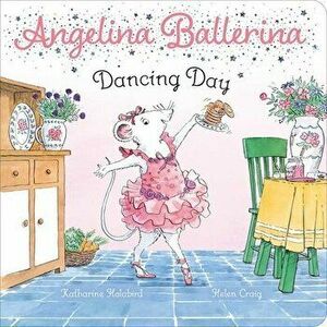 Dancing Day, Hardcover - Katharine Holabird imagine
