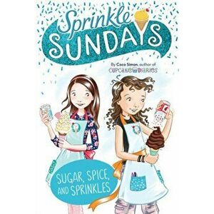 Sugar, Spice, and Sprinkles, Paperback - Coco Simon imagine