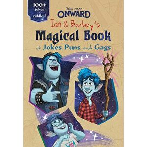 Onward: Ian and Barley's Magical Book of Jokes, Puns, and Gags, Paperback - Disney Book Group imagine