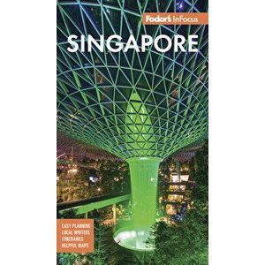 Fodor's in Focus Singapore, Paperback - Fodor's Travel Guides imagine