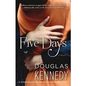 Five Days, Paperback - Douglas Kennedy imagine