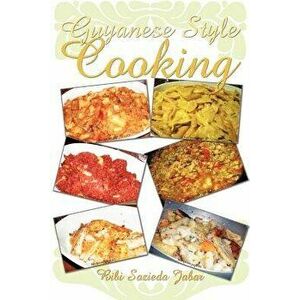 Guyanese Style Cooking, Paperback - Bibi Sazieda Jabar imagine