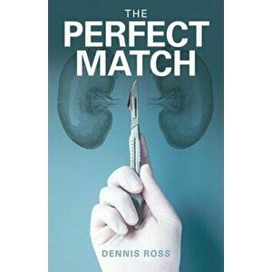 The Perfect Match, Paperback - Dennis Ross imagine