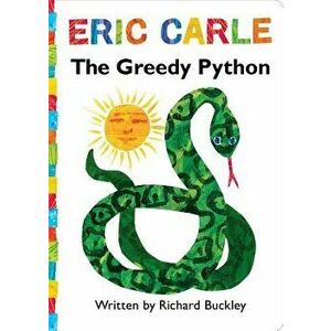 The Greedy Python: Lap Edition, Hardcover - Eric Carle imagine
