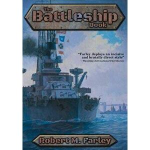 The Battleship Book, Paperback - Robert M. Farley imagine