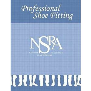 Professional Shoe Fitting, Paperback - Ross Tennant imagine