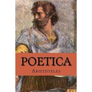 Poetica (Aristoteles) (Spanish Edition), Paperback - Aristoteles Filosofo imagine