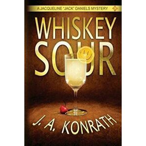 Whiskey Sour, Paperback - J. A. Konrath imagine
