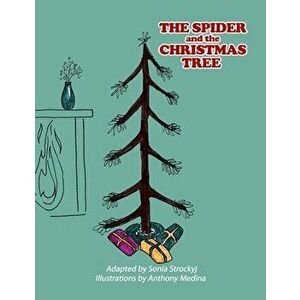 The Spider and the Christmas Tree, Paperback - Sonia Strockyj imagine