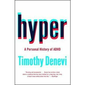 Hyper: A Personal History of ADHD, Paperback - Timothy DeNevi imagine
