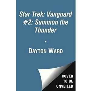 Vanguard #2: Summon the Thunder, Paperback - Dayton Ward imagine