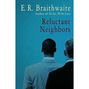 Reluctant Neighbors, Paperback - E. R. Braithwaite imagine