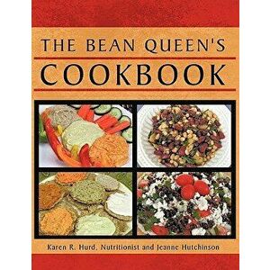 The Bean Queen's Cookbook, Paperback - Karen R. Hurd imagine