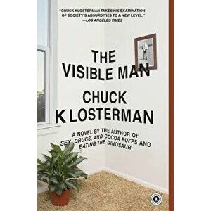 The Visible Man, Paperback - Chuck Klosterman imagine