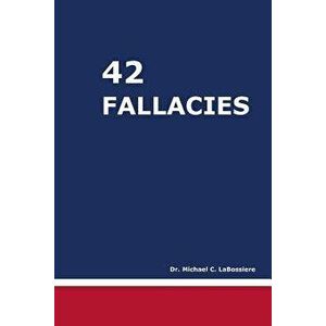 42 Fallacies, Paperback - Michael Cooper Labossiere imagine
