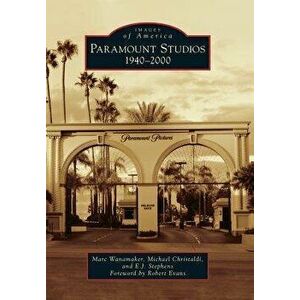 Paramount Studios: 1940-2000, Paperback - Marc Wanamaker imagine