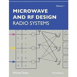Microwave and RF Design, Volume 1: Radio Systems, Paperback - Michael Steer imagine