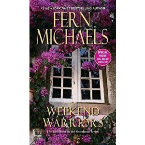 Weekend Warriors, Paperback - Fern Michaels imagine