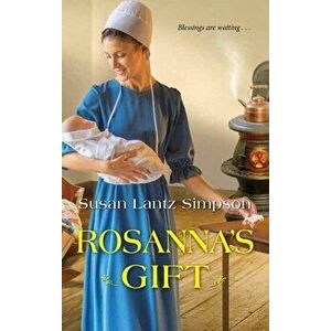 Rosanna's Gift, Paperback - Susan Lantz Simpson imagine