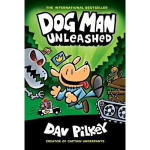 Dog Man Unleashed: From the Creator of Captain Underpants (Dog Man #2), Volume 2, Hardcover - Dav Pilkey imagine