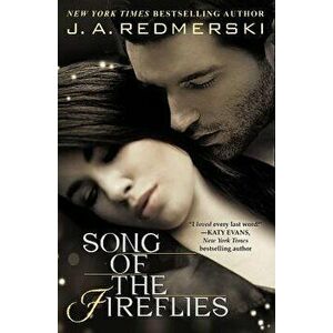 Song of the Fireflies, Paperback - J. A. Redmerski imagine