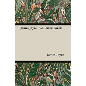 James Joyce - Collected Poems, Paperback - James Joyce imagine