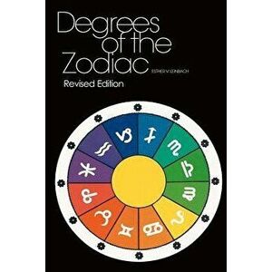 Degrees Of The Zodiac: Revised Edition, Paperback - Kevin Leinbach imagine