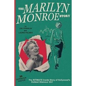 The Marilyn Monroe Story: : The Intimate Inside Story of Hollywood's Hottest Glamour Girl., Paperback - Scott Cardinal imagine