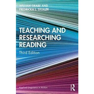 Teaching and Researching Reading, Paperback - William Grabe imagine