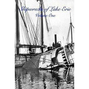 Shipwrecks of Lake Erie, Paperback - Erik a. Petkovic Sr imagine