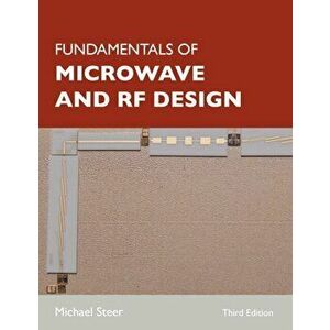 Fundamentals of Microwave and RF Design, Paperback - Michael Steer imagine