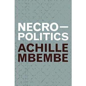 Necropolitics, Paperback - Achille Mbembe imagine