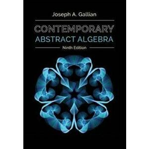 Contemporary Abstract Algebra, Hardcover - Joseph Gallian imagine